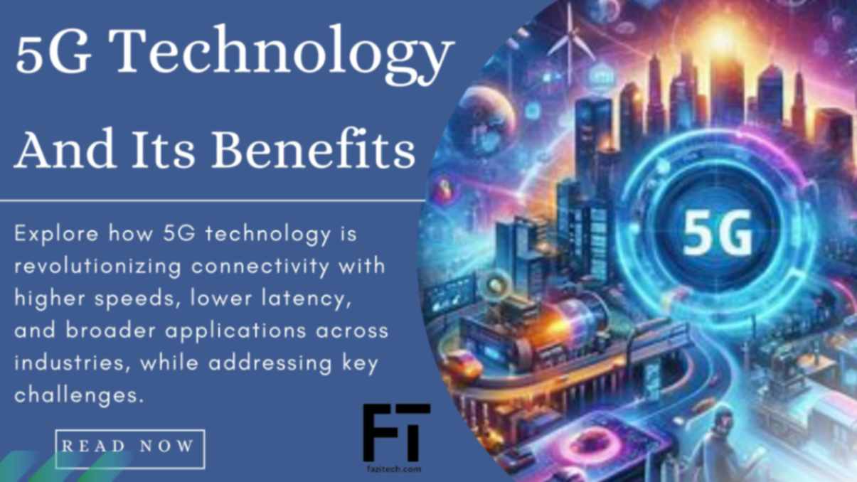 5G technology And ITs Benefits